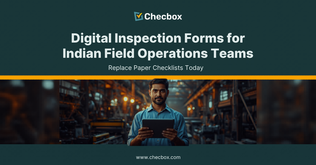 Digital inspection forms replace paper checklists India